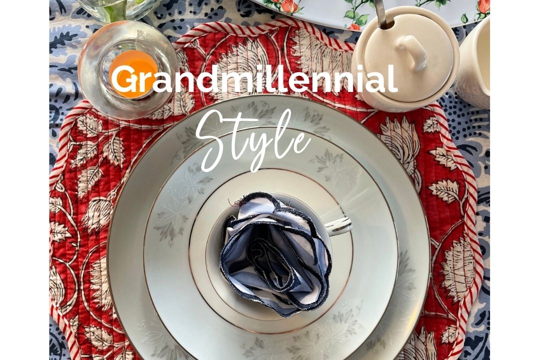 Grandmillennial Tablescape Ideas for Modern Hosts: Nostalgic Style With a Fresh Twist